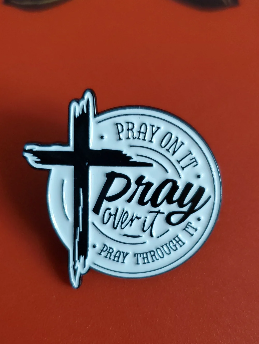 Pray Over It Enamel Pin - Black & White Cross Design